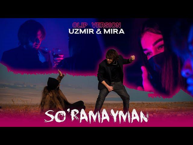 UZmir & Mira - So'ramayman (Official Music Video) | Узмир ва Мира
