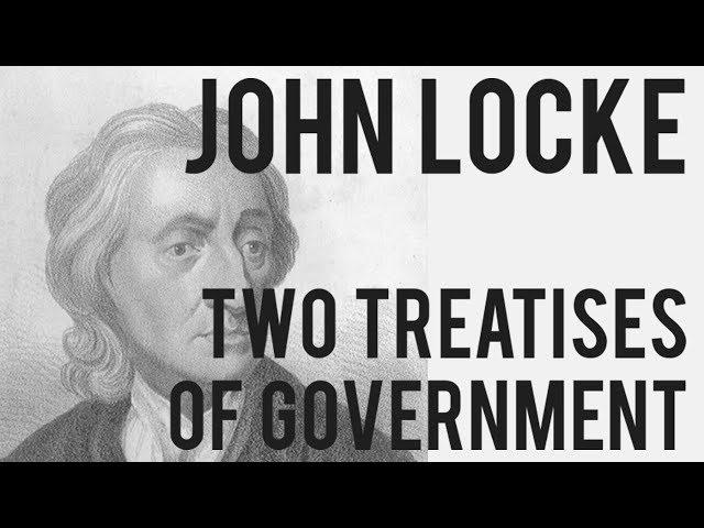 Two Treatises of Government - John Locke and Natural Rights