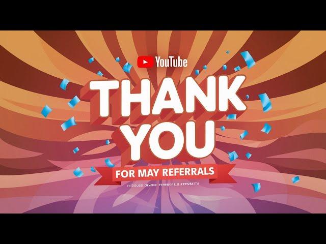 Thank You for your May 2024 Referrals!