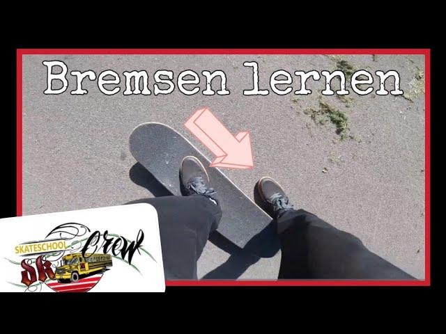 Skateboard fahren lernen - BREMSEN