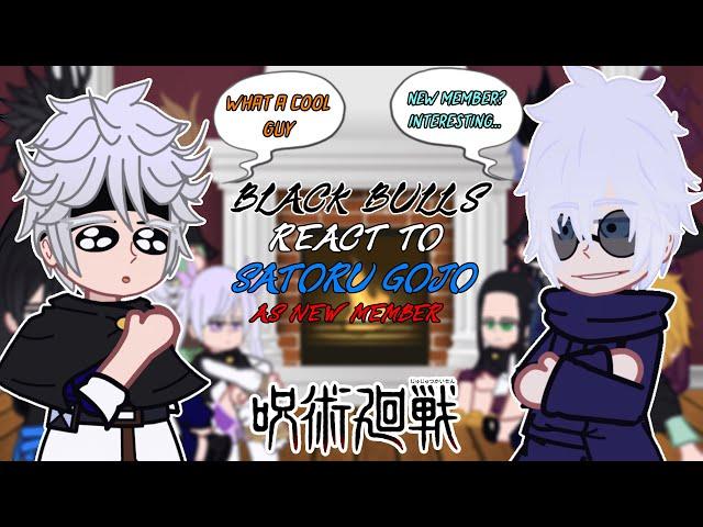 Black Bulls react to Satoru Gojo As New Member | Shibuya Arc | - GC