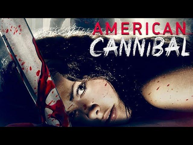 American Cannibal (2018) | Full Horror Movie - Rhiley Hudson, Kasey Renee Komp, Kelly LaMarr