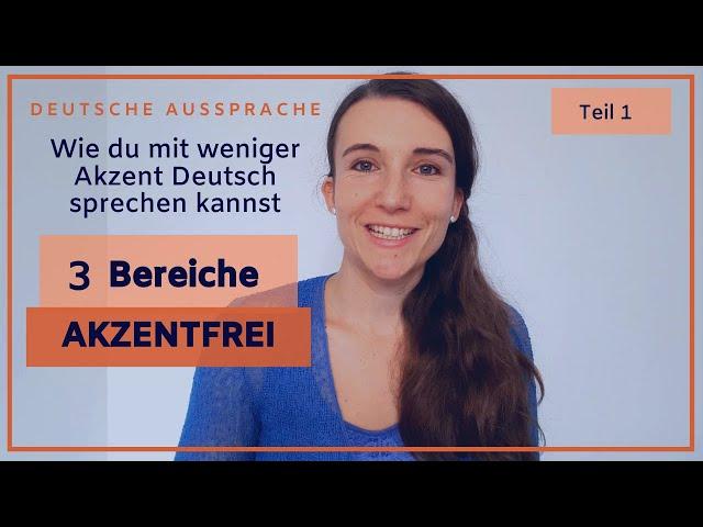 #1 AKZENTFREI DEUTSCH SPRECHEN - Aussprache verbessern - Deutsch Aussprache Übungen