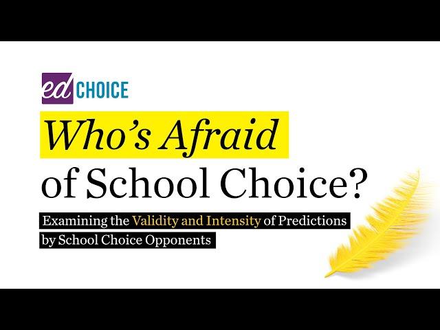 Who's Afraid of School Choice?