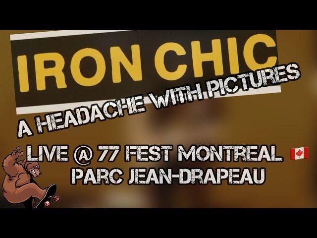 IRON CHIC - A Headache with Pictures - LIVE @ 77 Punkfest Parc Jean-Drapeau  Montreal  #ironchic