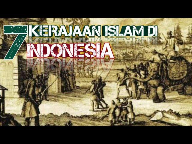 Mengenal 7 KERAJAAN ISLAM yang pernah berjaya di INDONESIA