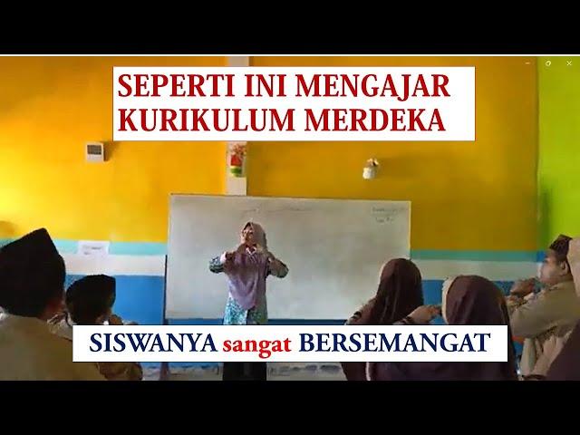 Contoh Praktik Mengajar Kurikulum Merdeka