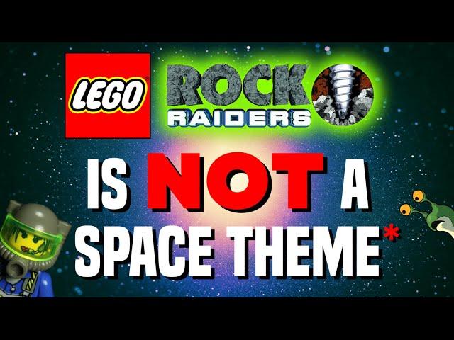 LEGO Rock Raiders is NOT a Space Theme*