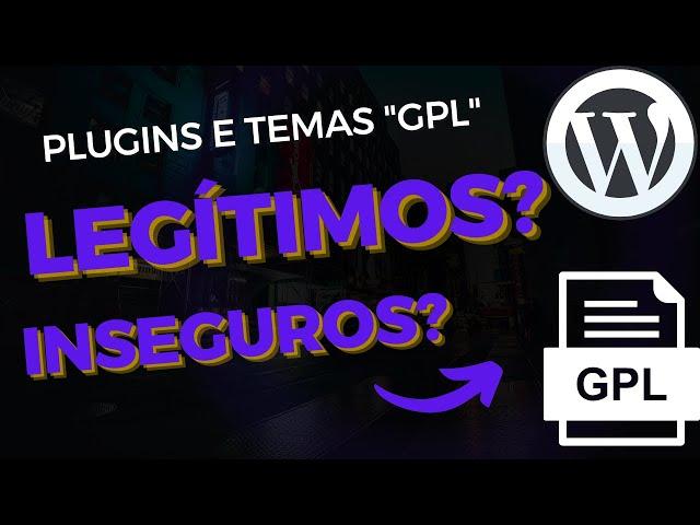 Plugins e temas Wordpress "GPL" são legítimos?