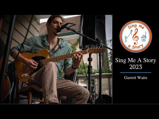 Garrett Waite - Sing Me a Story 2023