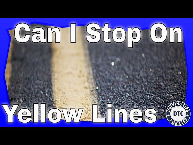 Can I Stop on a Yellow Line