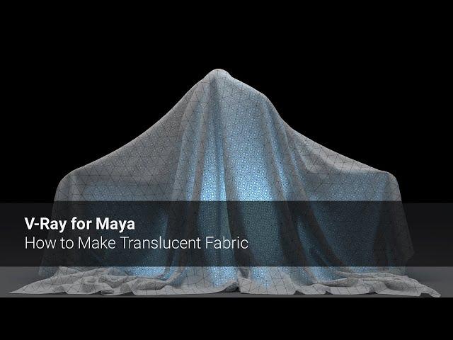 V-Ray for Maya — How to Make Translucent Fabric