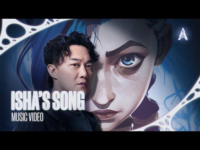 Eason Chan - “这样很好 (Isha’s Song)” (from Arcane Season 2) [Official Music Video]