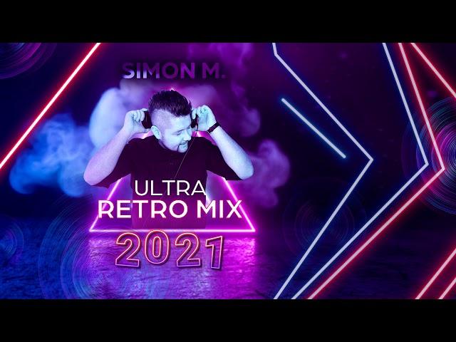 ULTRA RETRO MIX 2021 - SIMON M. - STARE HITY - RETRO SET