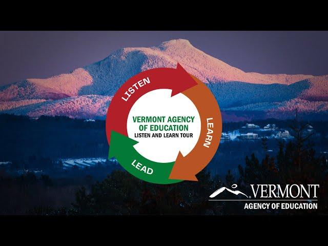 Vermont Agency of Education Listen and Learn Tour Report Overview