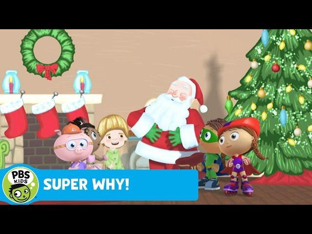 SUPER WHY! | Why Does Santa Visit on Christmas? | PBS KIDS