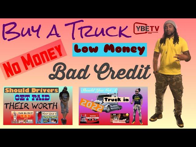 Buy a Truck with Low Money or Bad Credit