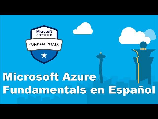 AZ-900 en Español: Microsoft Azure Fundamentals Día 2