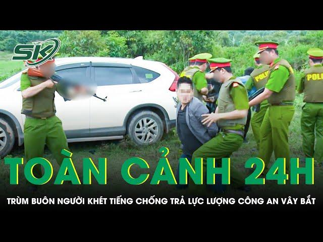 Toàn cảnh 24h 28/12: Trùm buôn người khét tiếng chống trả dữ dội lực lượng Công an vây bắt