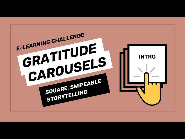 E-LEARNING CHALLENGE: Gratitude Carousels! [Build an interactive eLearning story using PowerPoint]