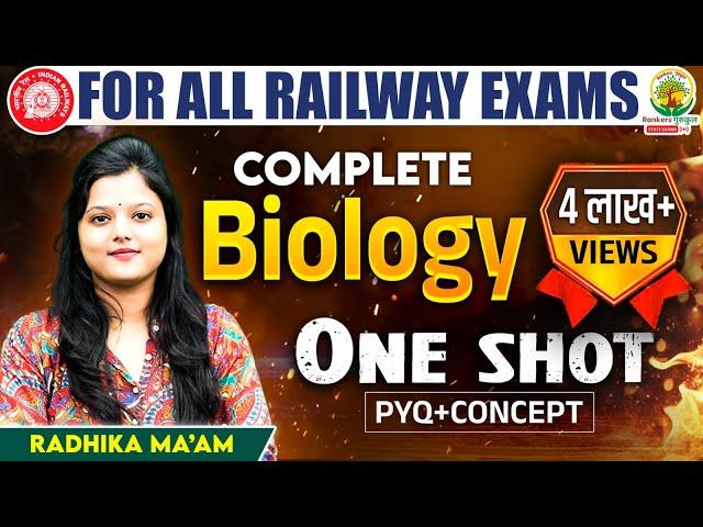 Complete Biology in One Shot | Biology Maha Marathon | Railway Maha Dangal | Biology by Radhika Mam