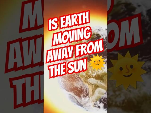 Earth moving away from the sun #shorts #facts #astrophysics #space #cosmicevolution #electricunivers