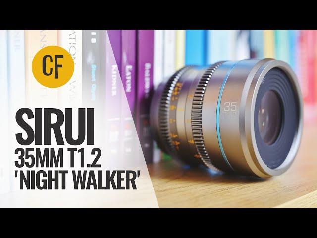 Sirui 35mm T1.2 'Night Walker' lens review