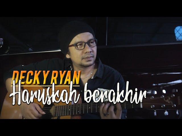 DECKY RYAN - HARUSKAH BERAKHIR RIDHO RHOMA COVER