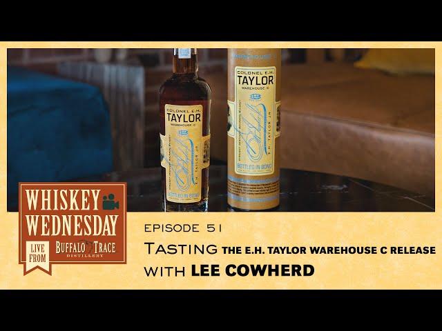 The E.H. Taylor Warehouse C Release - Whiskey Wednesday