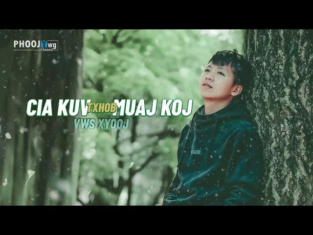 Vws Xyooj - Cia Kuv Txhob Muaj Koj (Official Audio)