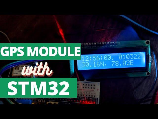 GPS Module and STM32 || NEO 6M || Get coordinates, Date, Time, Speed, etc.