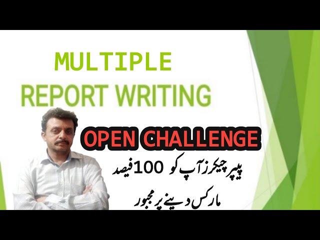 Multiple report-writing||Most important topic Report Writing||Selective Report-Writing||A gift