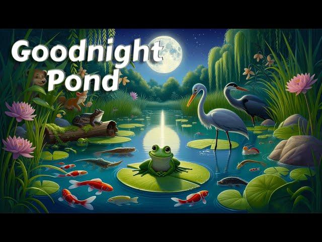 Let's Say Goodnight to 15 Pond Animals THE IDEAL Cozy Bedtime Stories for Babies and Toddlers