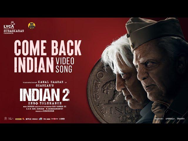 Indian 2 - Come Back Indian Video Song | Kamal Haasan | Shankar | Anirudh | Subaskaran | Lyca