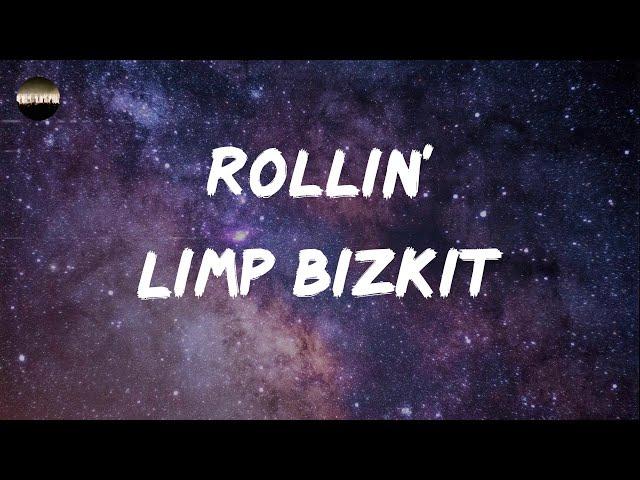 Limp Bizkit - Rollin' (Air Raid Vehicle) (Lyrics)