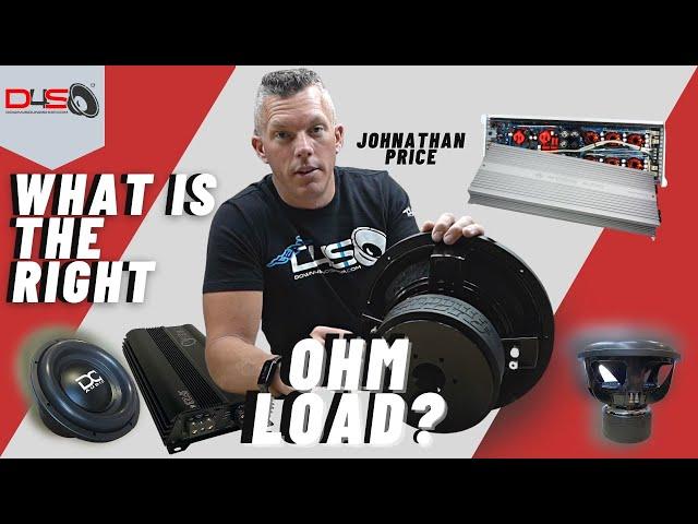 HOW TO KNOW WHICH OHM LOAD TO USE?