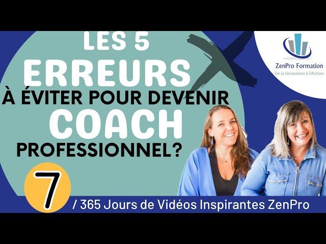   #7 - Les 5 erreurs à éviter pour devenir Coach professionnel ?