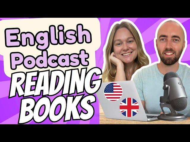 S2 E7: Reading Books - Upper Intermediate Advanced English Vocabulary Podcast UK & US English - C1+