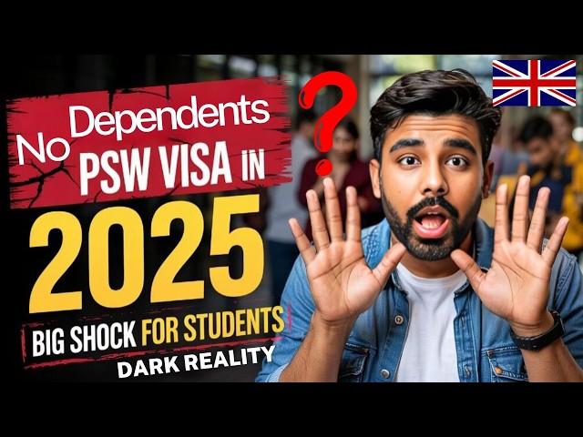 PSW & DEPENDENT VISA is Closing in 2025? | Everything About Post Study Work VISA Rules in UK