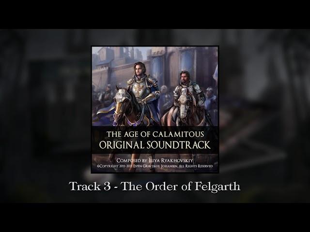 The Age of Calamitous - The Order of Felgarth