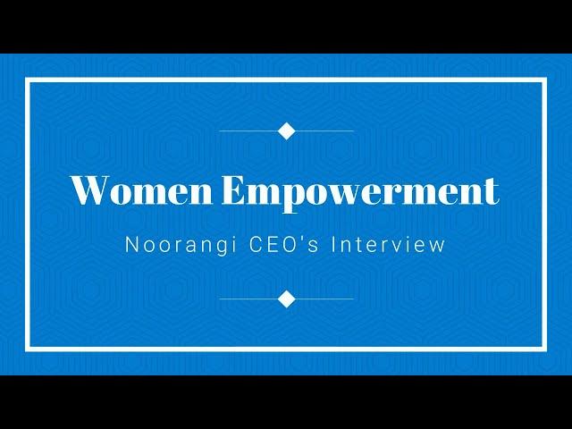 Noorangi CEO’s Interview || Special on Women's Day ||