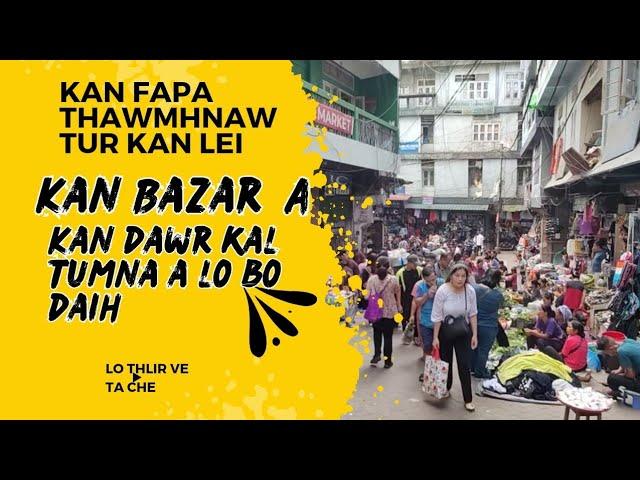 Bazar pah in kan vlog | Kan fapa thawmhnaw kan lei #vlog #bazar #youtube