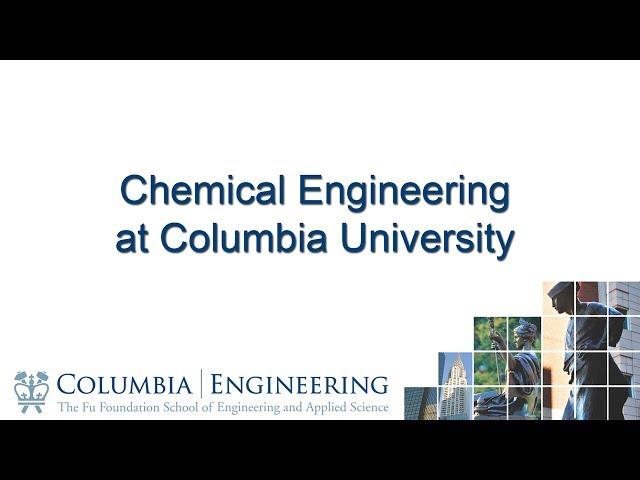 Chemical Engineering at Columbia University