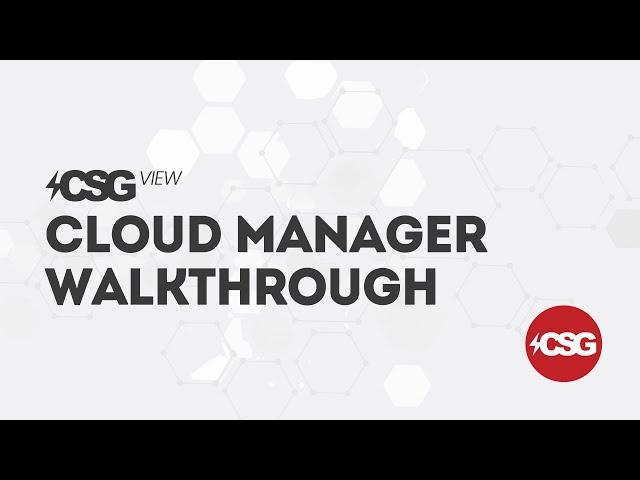 CSG View - Customer Device Cloud Manager Portal - Overview