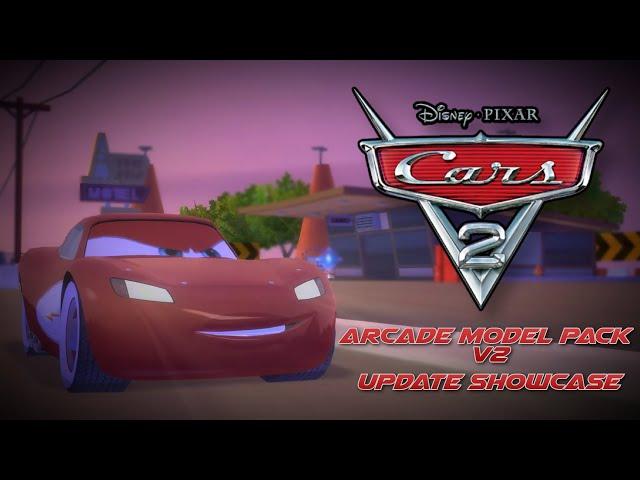 Cars 2 - The Video Game | Arcade Model Pack | V2.0 Update Showcase (OUTDATED)