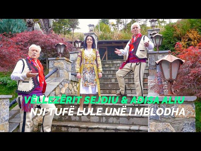 Vëllezërit Sejdiu & Adisa Aliu -  Nji tufe lule une i mblodha (Official Video)