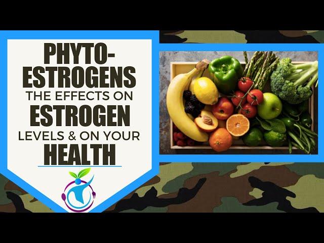 PHYTOESTROGENS - Their Effect on Estrogen Levels and Health