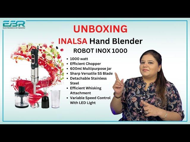 Best hand blender 2023 | Inalsa robot Inox1000 watts | unboxing & Detailed | Elctronicsbyraverz.