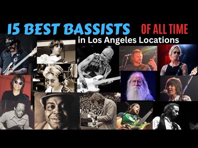 Who were the 15 Best LA Bassists of All Time?  Los Angeles/Laurel Canyon/Hollywood Locations