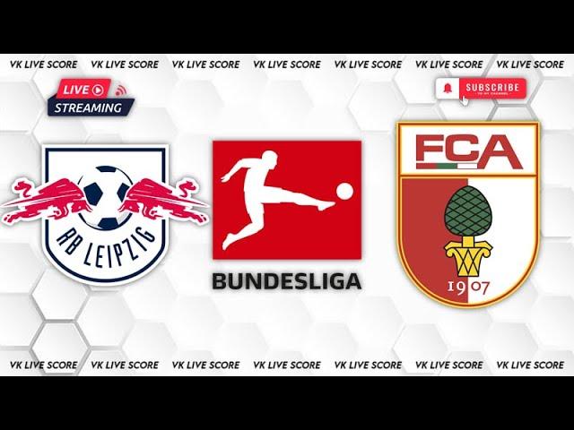 RB Leipzig vs FC Augsburg |Live Match Today